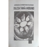 DULCEA TAINA A NEBUNIEI DULCEA TAINA A NEBUNIEI