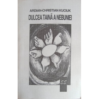 DULCEA TAINA A NEBUNIEI