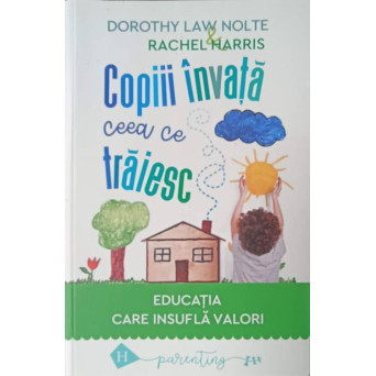 COPIII INVATA CEEA CE TRAIESC. EDUCATIA CARE INSUFLA VALORI