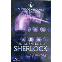 TESTAMENTUL LUI SHERLOCK HOLMES TESTAMENTUL LUI SHERLOCK HOLMES