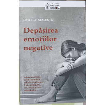 DEPASIREA EMOTIILOR NEGATIVE