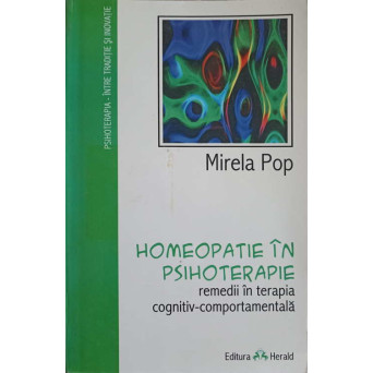 HOMEOPATIE IN PSIHOTERAPIE. REMEDII IN TERAPIA COGNITIV-COMPORTAMENTALA