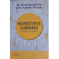 NEUROSTIINTA ILUMINARII. ACTIVEAZA-TI CREIERUL! NEUROSTIINTA ILUMINARII. ACTIVEAZA-TI CREIERUL!