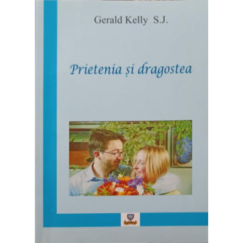 PRIETENIA SI DRAGOSTEA. PROBELMATICA IUBIRII IN VIATA TINERILOR