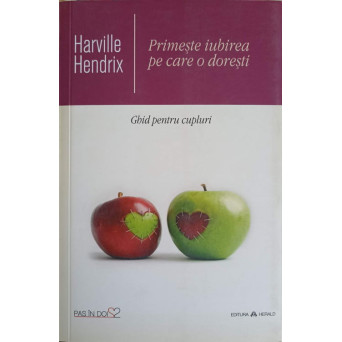 PRIMESTE IUBIREA PE CARE O DORESTI. GHID PENTRU CUPLURI