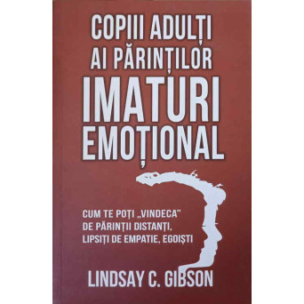 COPIII ADULTI AI PARINTILOR IMATURI EMOTIONAL