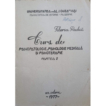 CURS DE PSIHOPEDAGOGIE, PSIHOLOGIE MEDICALA SI PSIHOTERAPIE PARTEA I