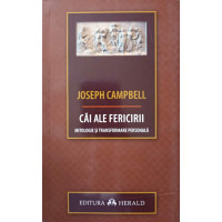 CAI ALE FERICIRII. MITOLOGIE SI TRANSFORMARE PERSONALA