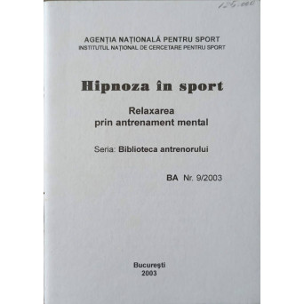 HIPNOZA IN SPORT. RELAXAREA PRIN ANTRENAMENT MENTAL
