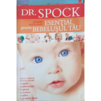 DR. SPOCK. ESENTIAL PENTRU BEBELUSUL TAU