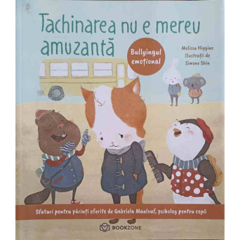 TACHINAREA NU E MEREU AMUZANTA. BULLYINGUL EMOTIONAL. SFATURI PENTRU PARINTI OFERITE DE GABRIELA MAALOUF, PSIHOLOG PENTRU COPII