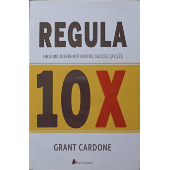 REGULA 10X. SINGURA DIFERENTA DINTRE SUCCES SI ESEC
