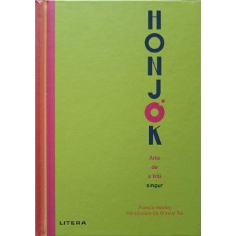 HONJOK. ARTA DE A TRAI SINGUR