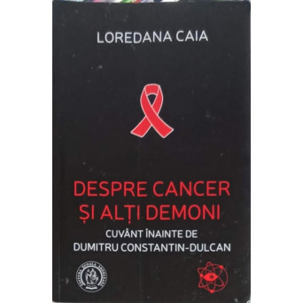 DESPRE CANCER SI ALTI DEMONI