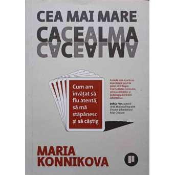CEA MAI MARE CACEALMA. CUM AM INVATAT SA FIU ATENTA, SA MA STAPANESC SI SA CASTIG