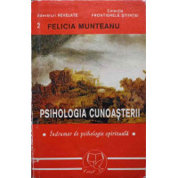 PSIHOLOGIA CUNOASTERII. INDRUMAR DE PSIHOLOGIE SPIRITUALA PSIHOLOGIA CUNOASTERII. INDRUMAR DE PSIHOLOGIE SPIRITUALA