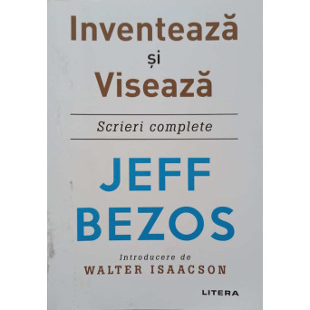 INVENTEAZA SI VISEAZA. SCRIERI COMPLETE