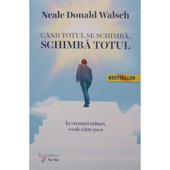 CAND TOTUL SE SCHIMBA, SCHIMBA TOTUL