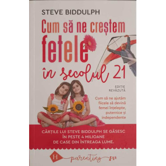 CUM SA NE CRESTEM FETELE IN SECOLUL 21