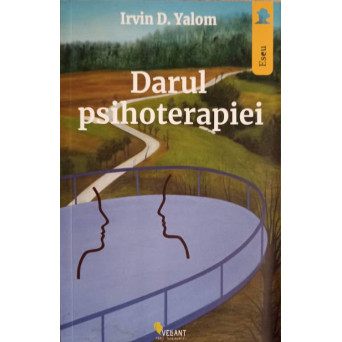 DARUL PSIHOTERAPIEI. SCRISOARE DESCHISA CATRE NOUA GENERATIE DE SPSIHOTERAPEUTI SI PACIENTII LOR