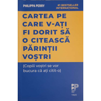CARTEA PE CARE V-ATI FI DORIT SA O CITEASCA PARINTII VOSTRI