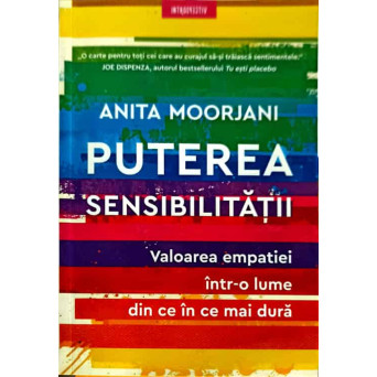 PUTEREA SENSIBILITATII. VALOAREA EMPATIEI INTR-O LUME DIN CE IN CE MAI DURA