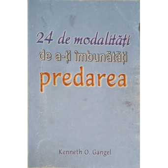 24 DE MODALITATI DE A-TI IMBUNATATI PREDAREA