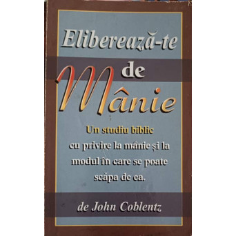 ELIBEREAZA-TE DE MANIE