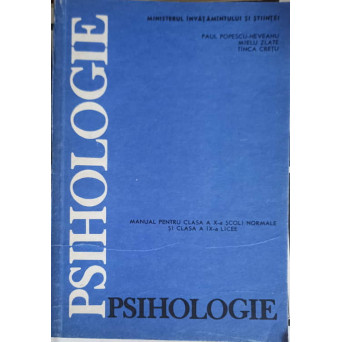 PSIHOLOGIE, MANUAL PENTRU CLASA A X-A SCOLI NORMALE, SI CLASA A IX-A LICEE