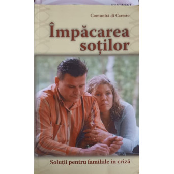 IMPACAREA SOTILOR. SOLUTII PENTRU FAMILIILE IN CRIZA