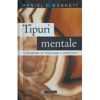 TIPURI MENTALE. O INCERCARE DE INTELEGERE A CONSTIINTEI TIPURI MENTALE. O INCERCARE DE INTELEGERE A CONSTIINTEI