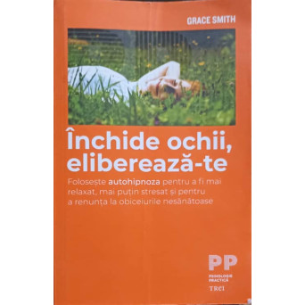 INCHIDE OCHII, ELIBEREAZA-TE