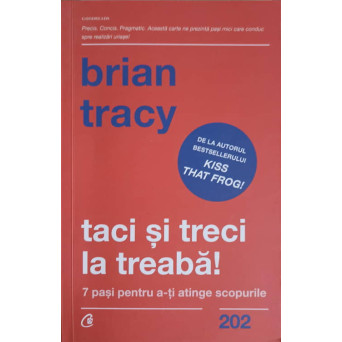 TACI SI TRECI LA TREABA! 7 PASI PENTRU A-TI ATINGE SCOPURILE