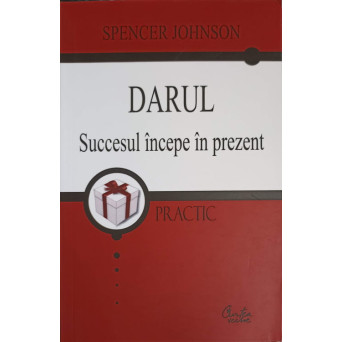 DARUL. SUCCESUL INCEPE IN  PREZENT