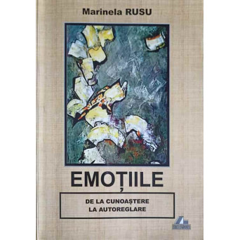 EMOTIILE, DE LA CUNOASTERE LA AUTOREGLARE
