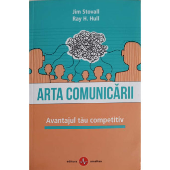 ARTA COMUNICARII. AVANTAJUL TAU COMPETITIV