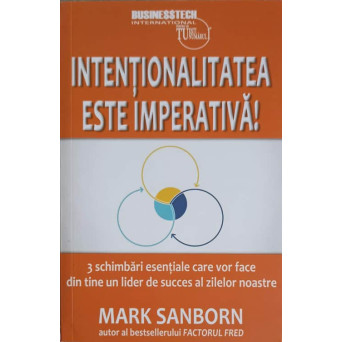 INTENTIONALITATEA ESTE IMPERATIVA!