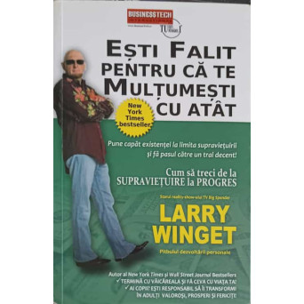 ESTI FALIT PENTRU CA TE MULTUMESTI CU ATAT