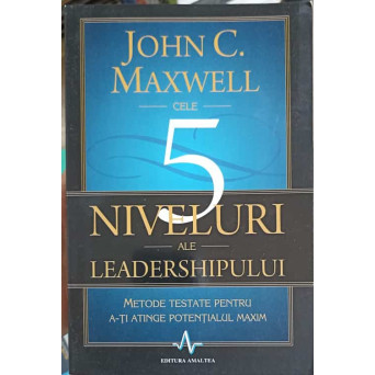5 NIVELURI ALE LEADERSHIPULUI