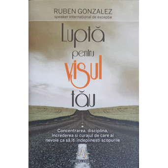 LUPTA PENTRU VISUL TAU