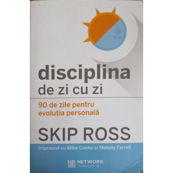 DISCIPLINA DE ZI CU ZI. 90 DE ZILE PENTRU EVOLUTIA PERSONALA
