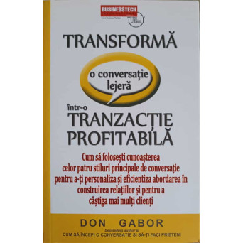 TRANSFORMA O CONVERSATIE LEJERA INTR-O TRANZACTIE PROFITABILA