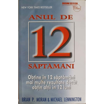 ANUL DE 12 SAPTAMANI. OBTINE IN 12 SAPTAMANI MAI MULTE REZULTATE DECAT OBTIN ALTII IN 12 LUNI
