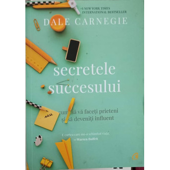 SECRETELE SUCCESULUI. CUM SA VA FACETI PRIETENI SI SA DEVENITI INFLUENT