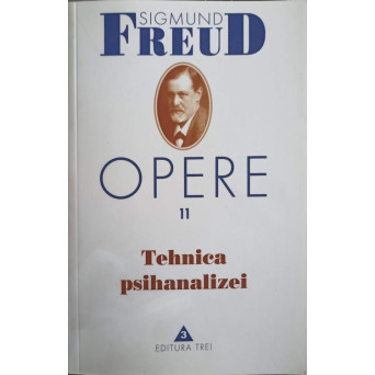 OPERE VOL.11 TEHNICA PSIHANALIZEI