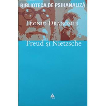 FREUD SI NIETZSCHE. UN ESEU ASUPRA IDEII DE INCONSTIENT