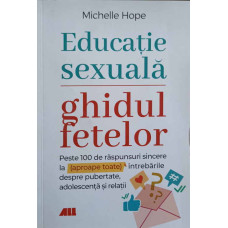 EDUCATIA SEXUALA. GHIDUL FETELOR