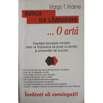 MUNCA DE LAMURIRE ... O ARTA. INVATATI SA CONVINGETI
