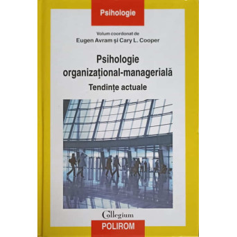 PSIHOLOGIE ORGANIZATIONAL - MANAGERIALA. TENDINTE ACTUALE