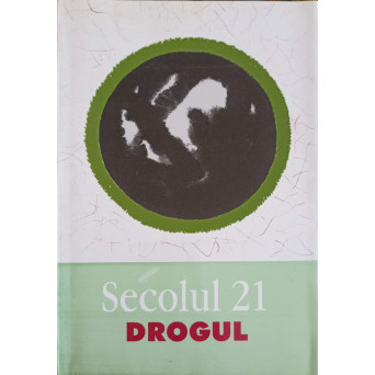 SECOLUL 21 DROGUL